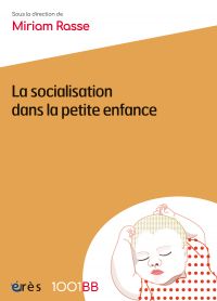 La socialisation dans la petite enfance - 1001BB nÂ°166