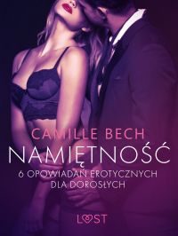 Nami?tno?? - 6 opowiada? erotycznych dla doros?ych