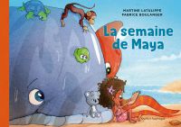 Les mondes de Maya 3 - La semaine de Maya