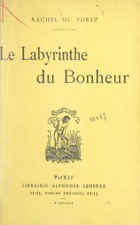 Le labyrinthe du bonheur