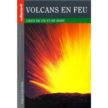 Volcans en feu Lieux de vie et de mort