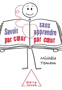 Savoir par cœur sans apprendre par cœur