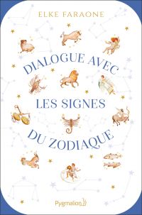 Dialogue avec les signes du zodiaque