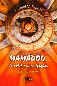 Mamadou le petit prince Ifoghas ; les inventions