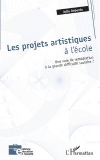 Les projets artistiques à l'école