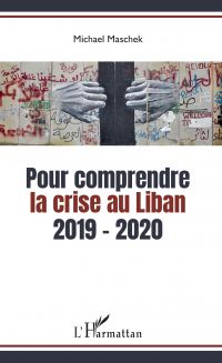 Pour comprendre la crise au Liban