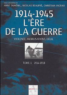 1914-1945, l'ere de la guerre                           vol.1