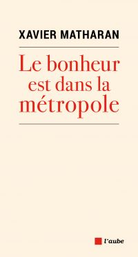 Le bonheur est dans la métropole