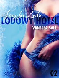 Lodowy Hotel 2: J?zyki Lodu - Opowiadanie erotyczne