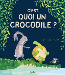 C'est quoi un crocodile ?