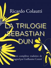 La Trilogie Sebastián Dun