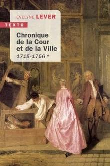 Chronique de la Cour et de la ville : Volume 1, 1715-1756