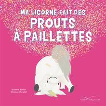 Ma licorne fait des prouts à paillettes