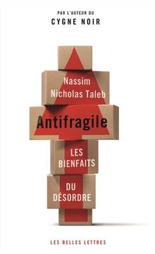 Antifragile : les bienfaits du désordre