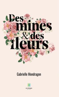 Des mines et des fleurs