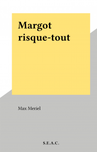 Margot risque-tout