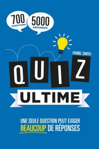 Quiz ultime : une seule question peut exiger beaucoup de réponses