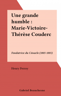 Une grande humble : Marie-Victoire-Thérèse Couderc