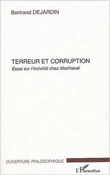 Terreur et corruption:Essai sur l'incivilité chez Machiavel