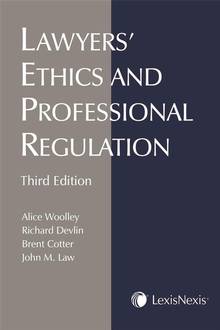 Lawyers' Ethics and Professional Regulation, 3rd Edition