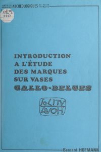 Introduction à l'étude des marques sur vases gallo-belges