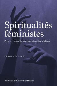 Spiritualités féministes : pour un temps de transformation des relations