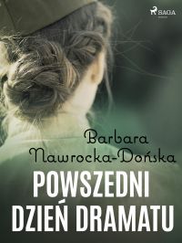 Powszedni dzie? dramatu