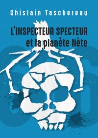 L'Inspecteur Specteur et la planète Nète