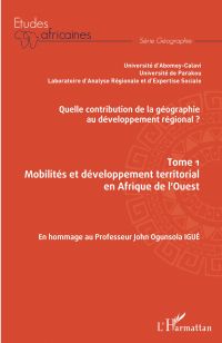 Quelle contribution de la géographie au développement régional ? Tome 1