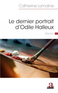 Le dernier portrait d'Odile Halleux