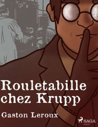 Rouletabille chez Krupp