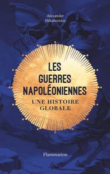 Guerres napoléoniennes, Les : une histoire globale
