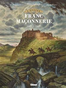 L'épopée de la franc-maçonnerie : Volume 3, Le mot du maçon