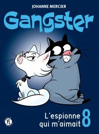 Gangster Volume 8, L'espionne qui m'aimait