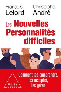 Les Nouvelles Personnalités difficiles