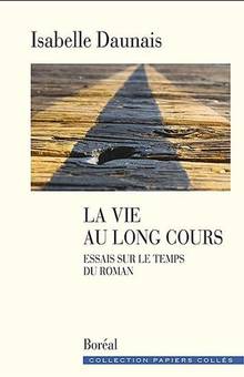 Vie au long cours : essais sur le temps du roman