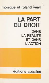 La part du droit dans la réalité et dans l'action