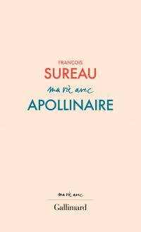 Ma vie avec Apollinaire