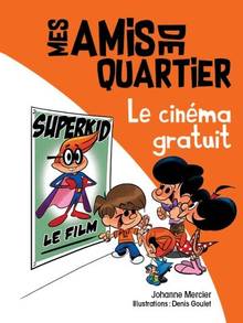 Mes amis de quartier Volume 7, Le cinéma gratuit