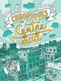 Chroniques du Centre-Sud Nouvelle édition