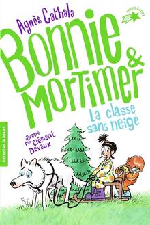 Bonnie & Mortimer : Volume 3, La classe sans neige