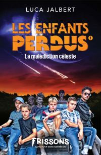 Les Enfants perdus : La malédiction céleste #01