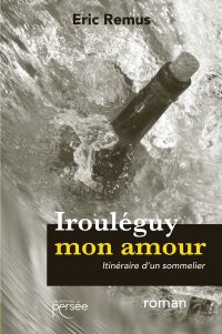 Irouléguy mon amour