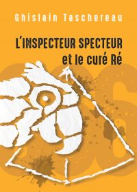 L'Inspecteur Specteur et le curé Ré