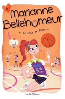 Marianne Bellehumeur Volume 5 Le coeur en folie