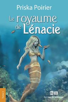 Le royaume de Lénacie Volume 3, Complots et bravoure : 2e édition