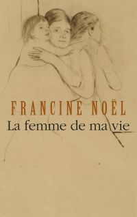 La femme de ma vie