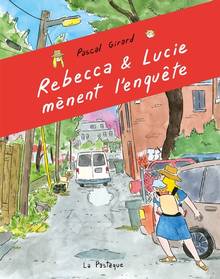 Rebecca et Lucie mènent l'enquête