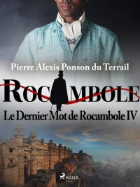 Le Dernier Mot de Rocambole IV