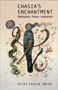 Chasia's Enchantment: Meditations, Poems, and Inspirations